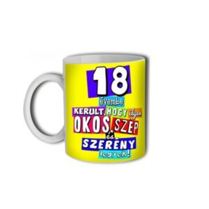 Bögre 3 dl - 18 évembe került... – Születésnapi ajándék