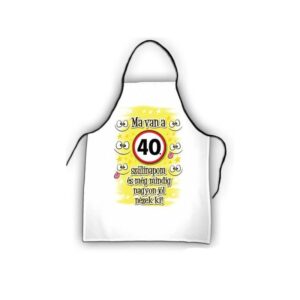 Kötény Ma van a 40. szülinapom – 40.