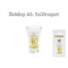 Pálinkás pohár Boldog 40. Szülinapot 9cm