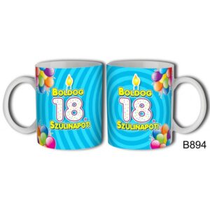 Bögre 3 dl - Boldog 18 Szülinapot – Születésnapi ajándék