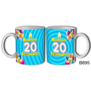 Bögre 3 dl - Boldog 20 Szülinapot – Születésnapi ajándék