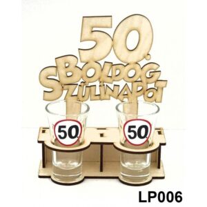 Fa pálinkás pohár tartó 50. Boldog Szülinapot