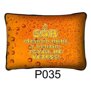 P035-1636442756258.jpg Párna 37x27 cm A sör olcsóbb mint a benzin. Igyál ne vezess!