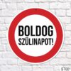 Sebességkorlátozó tábla Boldog Szülinapot 40cm