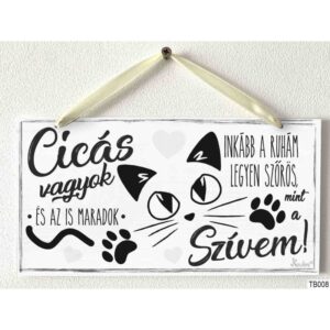 Kicsi Dekor Tábla - Cicás vagyok - Cicás ajándék